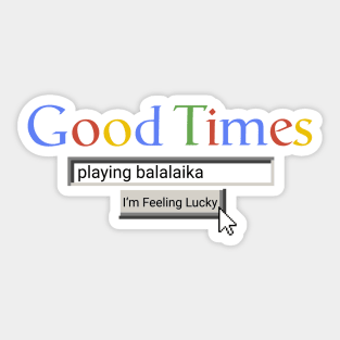 Good Times Playing Balalaika Sticker